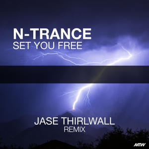 N-Trance《Set You Free(Jase Thirlwall Remix)》[MP3_LRC]