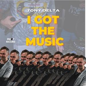 Tony Delta《I Got the Music(Club Mix)》[MP3_LRC]