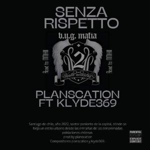 PlansCation&Klyde369《SENZA RISPETTO(feat. Klyde369)》