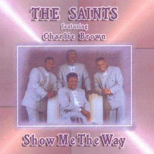 The Saints&Charlie Brown《Oh Lord You've Been Good》[MP3_LRC]