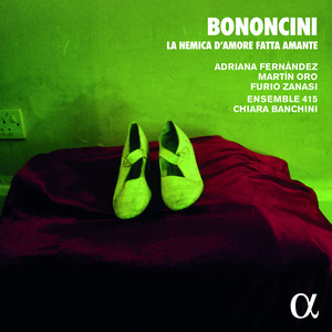 Martín Oro&Ensemble 415&Chiara Banchini&Giovanni Bononcini&Silvio Stampiglia《Aria 