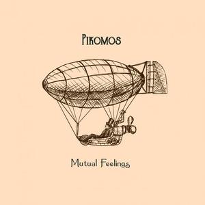 Pikomos《Mutual Feelings》[MP3_LRC]