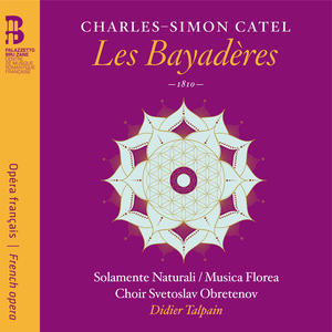 Solamente naturali&Musica Florea&Bulgarian National Choir Svetoslav Obretenov&Didier Talpain&Chantal Santon Jeffery&Philippe Do&Mathias Vidal&Thomas Bettinger&Thill Mantero&Charles-Simon Catel&Étienne de Jouy《Des plaisirs source féconde》[MP3_LRC]