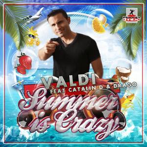 Valdi&Catalin D&Drago《Summer Is Crazy(Stephan F Remix Edit)》[MP3_LRC]