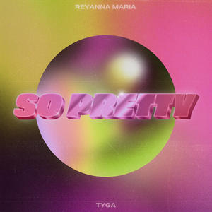 Reyanna Maria&Tyga《So Pretty》[MP3_LRC]