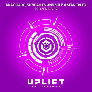 Ana Criado&Solis&Sean Truby&Steve Allen《Frozen River(Extended Mix)》[MP3_LRC]