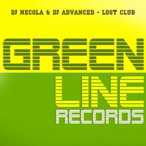 Dj Advanced&DJ Necola《Lost Club(Original Mix)》[MP3_LRC]