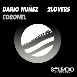 Dario Nunez&2LOVERS《Coronel》[MP3_LRC]