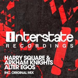 Harry Square&Arkham Knights《Alter Egos(Original Mix)》[MP3_LRC]