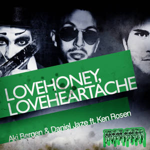 Aki Bergen&Daniel Jaze&Ken Rosen《Love Honey Love Heartache(JM Brothers and Vicmoren Remix)》[MP3_LRC]