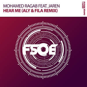 Mohamed Ragab&Jaren《Hear Me(Aly & Fila Remix)》[MP3_LRC]