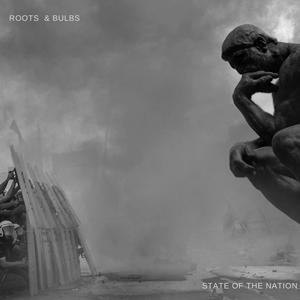 Roots&Bulbs《State of the Nation》[MP3_LRC]