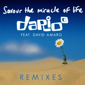 Dario G&David Amaro《Savour the Miracle of Life[feat. David Amaro](5&dime Dub Mix)》[MP3_LRC]