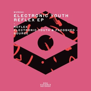 Electronic Youth《Reflex(Original Mix)》[MP3_LRC]