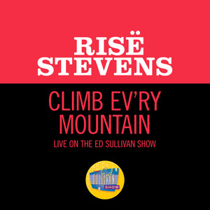 Risë Stevens《Climb Ev’ry Mountain》