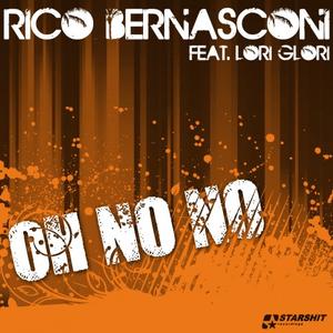 RICO BERNASCONI&Lori Glori《Oh No No(Damian Freeze Rmx Edit)》[MP3_LRC]