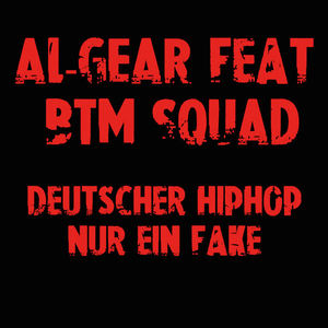 Al-Gear&BTM Squad《Deutscher HipHop nur ein Fake》[MP3_LRC]