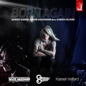 Giorgio Guerra&Davide Haussmann&Kareen Velferd《Born Again(Radio Edit)》[MP3_LRC]