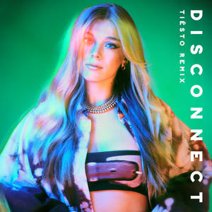 Becky Hill&Chase & Status&Tiesto《Disconnect(Tiësto Remix|Explicit)》[MP3_LRC]