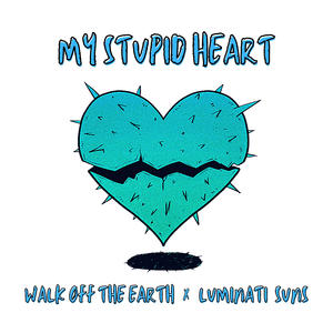 Walk Off the Earth&Luminati Suns《My Stupid Heart(Kids Version)》[MP3_LRC]