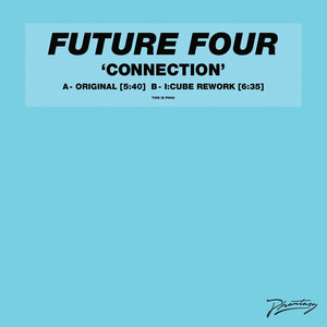 Future Four&I:Cube&Andy Meecham&Erol Alkan《Connection(I:Cube Rework)》[MP3_LRC]