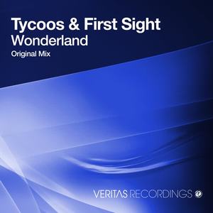 Tycoos&First Sight《Wonderland(Original Mix)》[MP3_LRC]