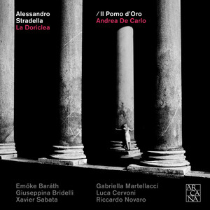 Emoke Baräth&Xavier Sabata&Il Pomo d'Oro&Andrea de Carlo&Alessandro Stradella&Flavio Orsini《La Doriclea, Atto Primo Scena 10: Come a tempo, Fidalbo, ora a me giungi (Doriclea, Fidalbo)》[MP3_LRC]