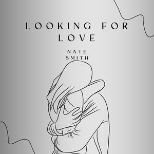 Nate Smith《Looking for Love》[MP3_LRC]