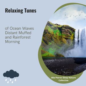 Mia Petrov Sleep Nature Collective《Fearless Waves Rainforest Harmony》[MP3_LRC]