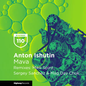 Anton Ishutin&Mike Spirit《Mava(Mike Spirit Remix)》[MP3_LRC]