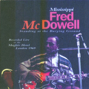 Mississippi Fred McDowell&Jo Ann Kelly《When I Lay My Burden Down》