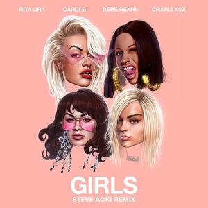 Rita Ora&Charli xcx&Cardi B&Bebe Rexha《Girls(Steve Aoki Remix)》[MP3_LRC]