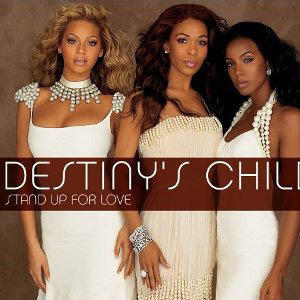 Destiny's Child《Stand Up For Love》