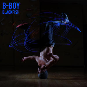 blackfish《BBoy》