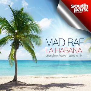 Mad Raf《La Habana(Original Mix)》[MP3_LRC]