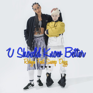 Robyn&Snoop Dogg《U Should Know Better》