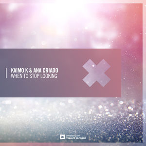 Kaimo K&Ana Criado《When To Stop Looking(Extended Mix)》[MP3_LRC]