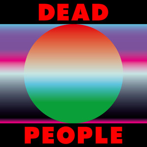 Dead People《Life Is Good》[MP3_LRC]