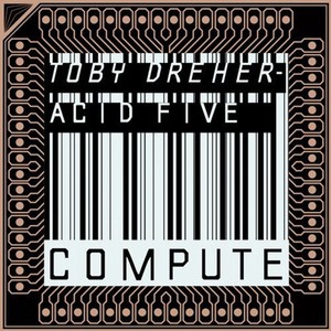 Toby Dreher《Acid Five》[MP3_LRC]