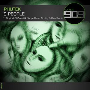 Phutek《9 People(Urig & Dice Remix)》[MP3_LRC]