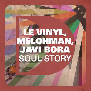 Le Vinyl&Melohman&Javi Bora《Soul Story(Original Mix)》[MP3_LRC]