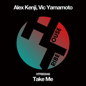 Alex Kenji&Vic Yamamoto《Take Me(Original Mix)》[MP3_LRC]