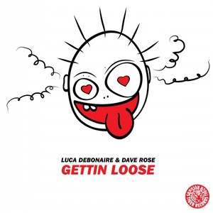 Luca Debonaire&Dave Rose《Gettin Loose(Club Edit)》[MP3_LRC]