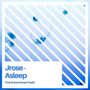 Jrose《Asleep》[MP3_LRC]