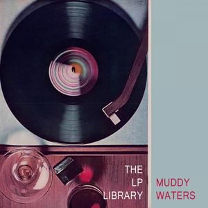 Muddy Waters《Tell Me Baby》[MP3_LRC]