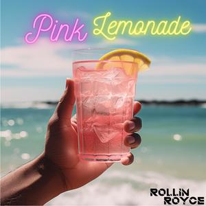Rollin Royce《Pink Lemonade》