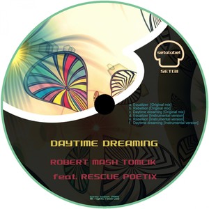 Rescue Poetix&Robert Mash Tomcik《Daytime Dreaming(Instrumental Version)》[MP3_LRC]