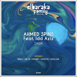 Ahmed Spins&Idd Aziz《Sawa(Original Mix)》[MP3_LRC]