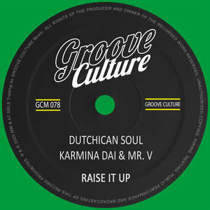 Dutchican Soul&Karmina Dai&Mr. V《Raise It Up(Club Mix)》[MP3_LRC]