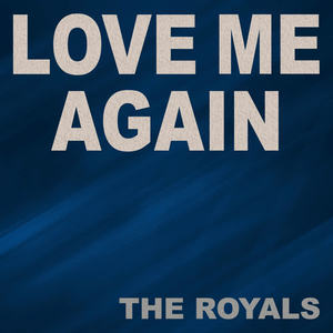 The Royals《Love Me Again (Karaoke Instrumental Extended Originally Performed By John Newman)》[MP3_LRC]